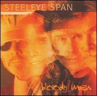 Steeleye Span : Bloody Men